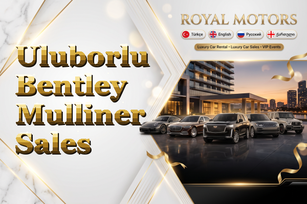 Uluborlu Bentley Mulliner Sales
