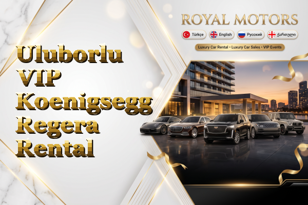 Uluborlu VIP Koenigsegg Regera Rental