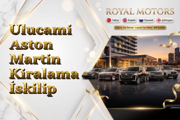 Ulucami Aston Martin Kiralama - İskilip