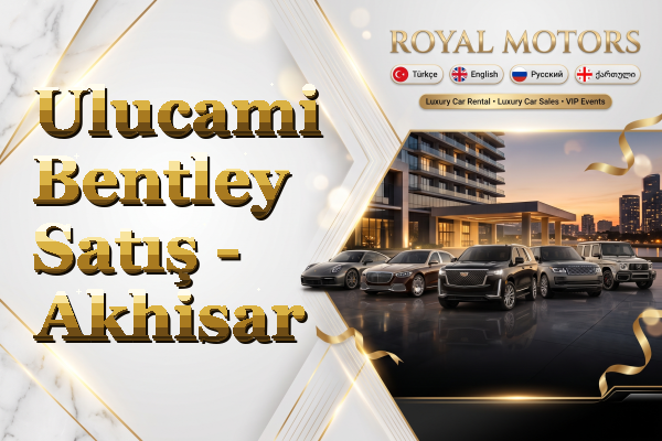 Ulucami Bentley Satış - Akhisar