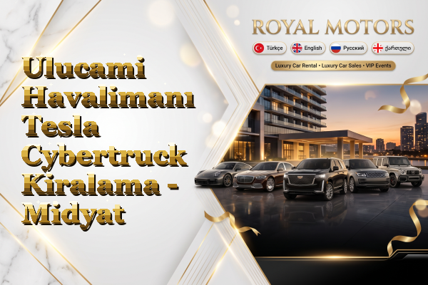 Ulucami Havalimanı Tesla Cybertruck Kiralama - Midyat