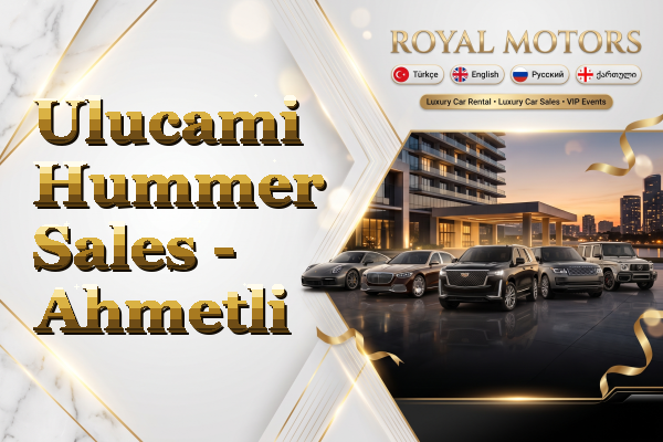Ulucami Hummer Sales - Ahmetli