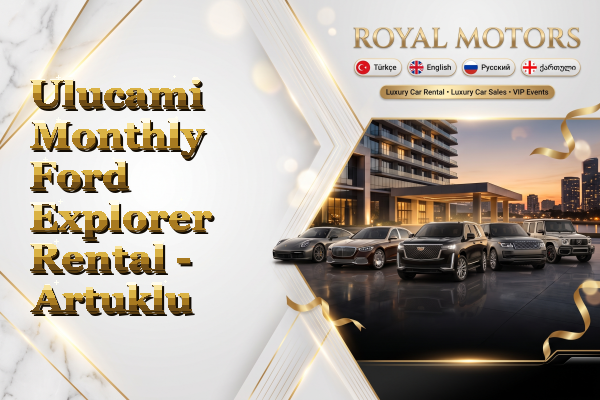 Ulucami Monthly Ford Explorer Rental - Artuklu
