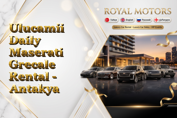 Ulucamii Daily Maserati Grecale Rental - Antakya