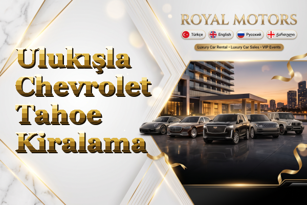 Ulukışla Chevrolet Tahoe Kiralama