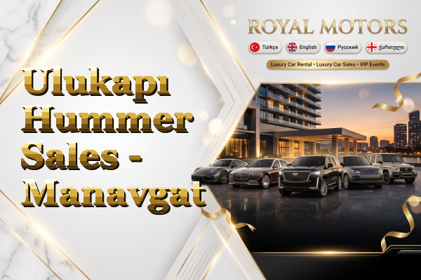 Ulukapı Hummer Sales - Manavgat