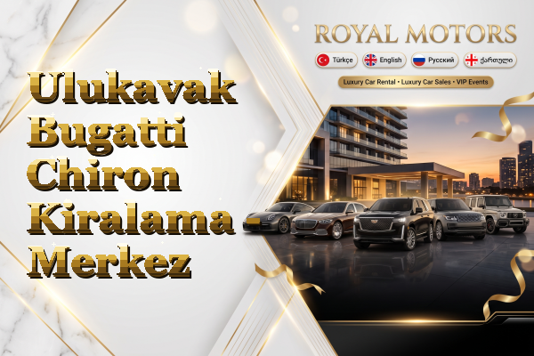 Ulukavak Bugatti Chiron Kiralama - Merkez