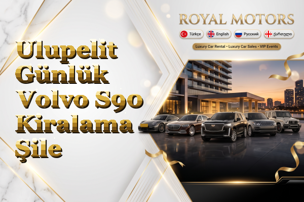 Ulupelit Günlük Volvo S90 Kiralama - Şile