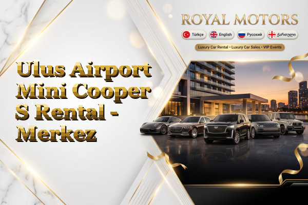 Ulus Airport Mini Cooper S Rental - Merkez
