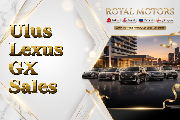 Ulus Lexus GX Sales