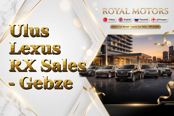 Ulus Lexus RX Sales - Gebze
