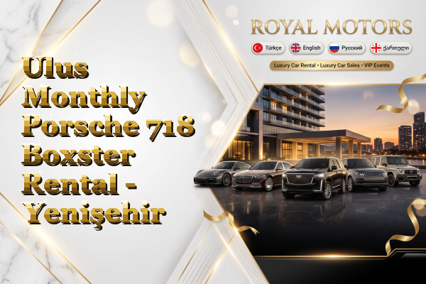 Ulus Monthly Porsche 718 Boxster Rental - Yenişehir