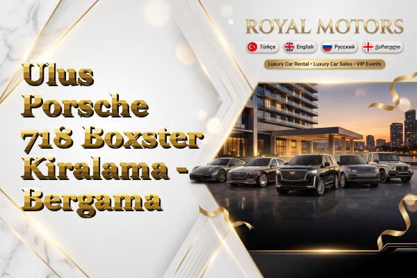 Ulus Porsche 718 Boxster Kiralama - Bergama