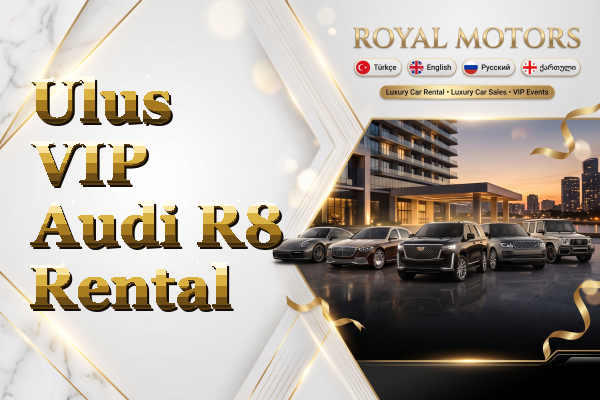 Ulus VIP Audi R8 Rental