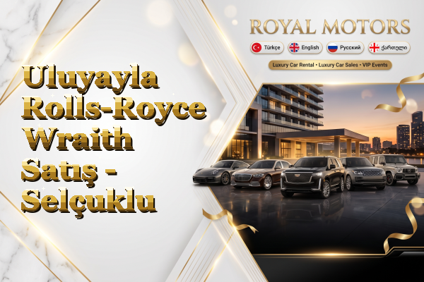 Uluyayla Rolls-Royce Wraith Satış - Selçuklu