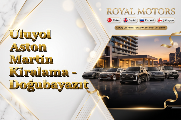 Uluyol Aston Martin Kiralama - Doğubayazıt