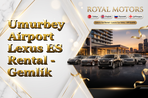 Umurbey Airport Lexus ES Rental - Gemlik