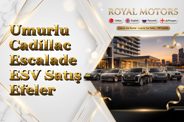 Umurlu Cadillac Escalade ESV Satış - Efeler