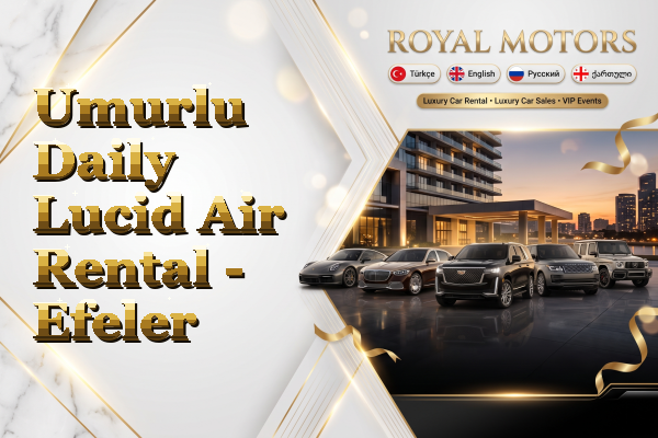 Umurlu Daily Lucid Air Rental - Efeler