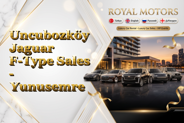 Uncubozköy Jaguar F-Type Sales - Yunusemre