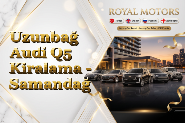 Uzunbağ Audi Q5 Kiralama - Samandağ