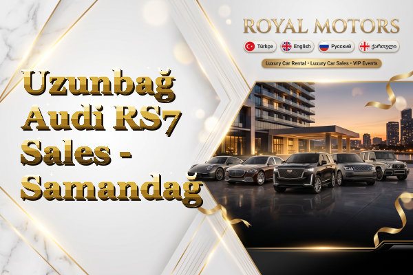 Uzunbağ Audi RS7 Sales - Samandağ