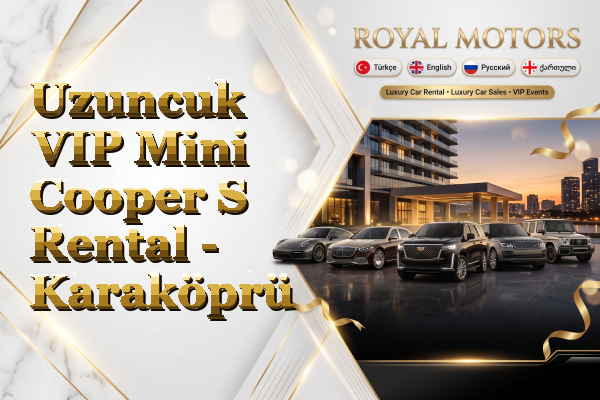 Uzuncuk VIP Mini Cooper S Rental - Karaköprü