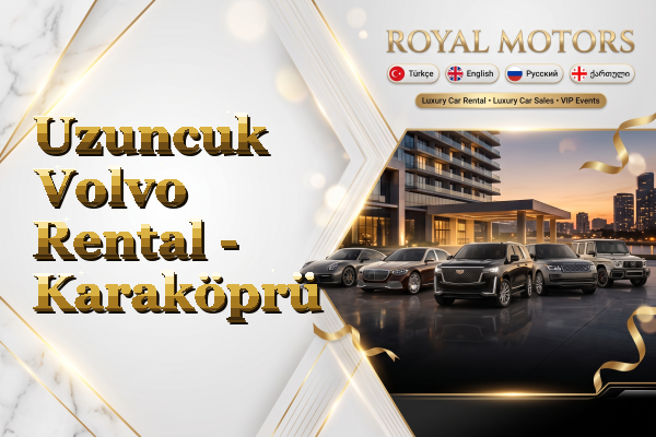 Uzuncuk Volvo Rental - Karaköprü