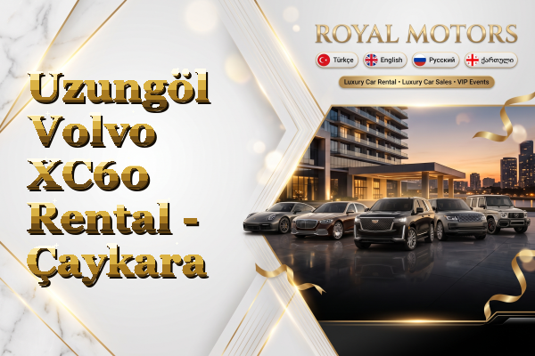 Uzungöl Volvo XC60 Rental - Çaykara