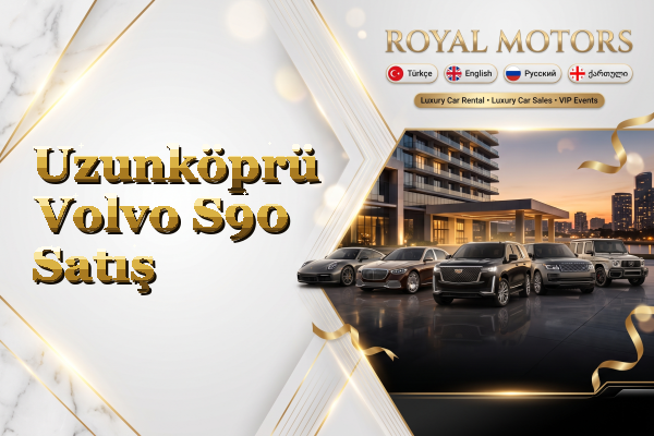 Uzunköprü Volvo S90 Satış