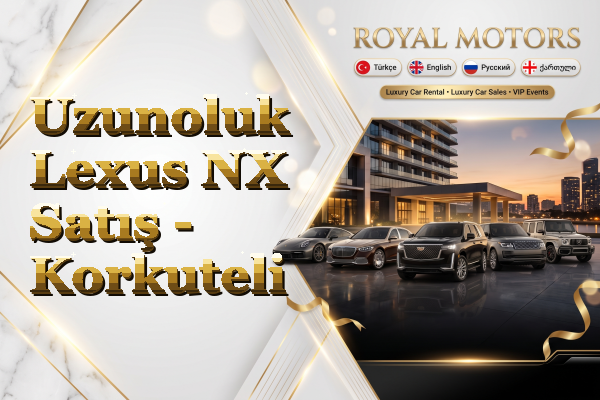 Uzunoluk Lexus NX Satış - Korkuteli