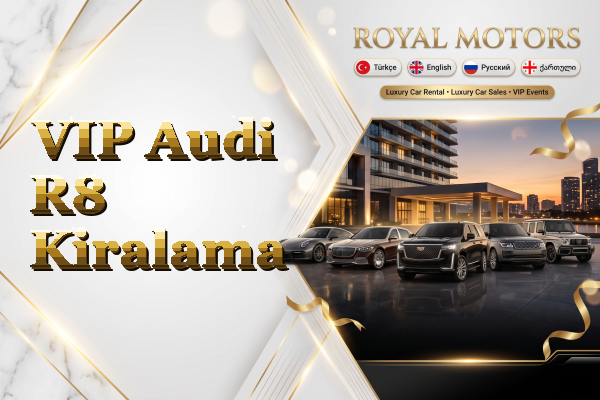 VIP Audi R8 Kiralama