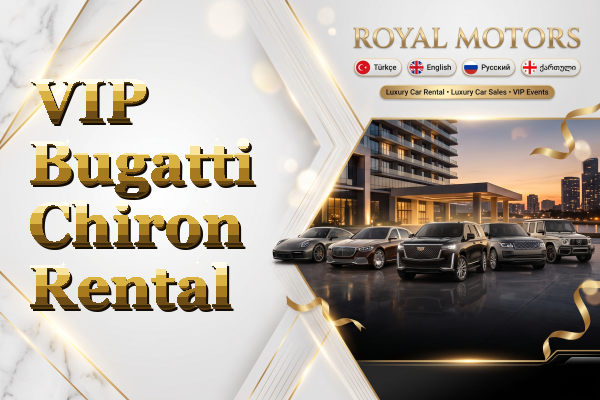 VIP Bugatti Chiron Rental