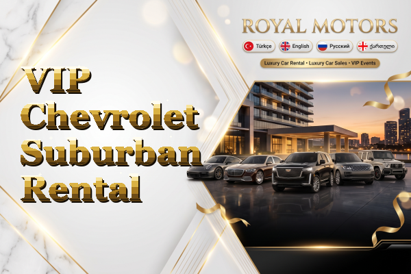 VIP Chevrolet Suburban Rental