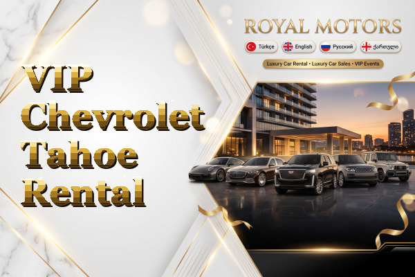 VIP Chevrolet Tahoe Rental