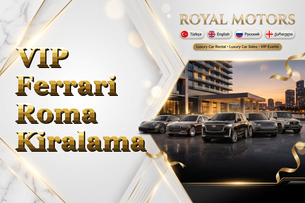 VIP Ferrari Roma Kiralama