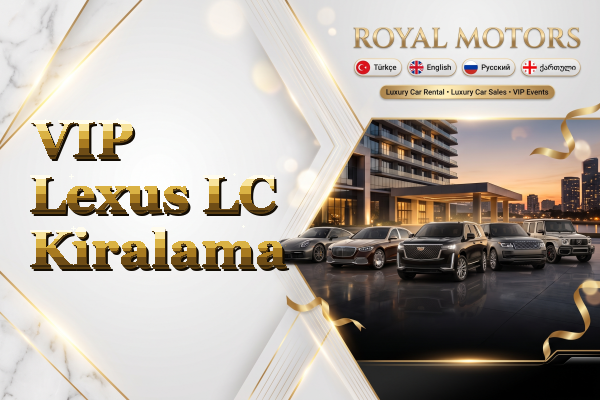 VIP Lexus LC Kiralama