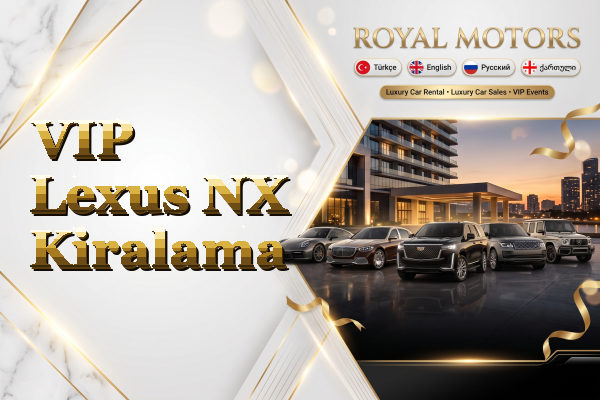 VIP Lexus NX Kiralama