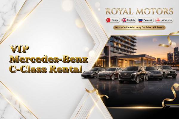 VIP Mercedes-Benz C-Class Rental