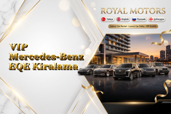 VIP Mercedes-Benz EQE Kiralama