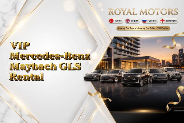 VIP Mercedes-Benz Maybach GLS Rental