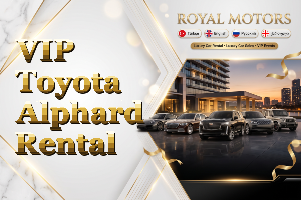 VIP Toyota Alphard Rental