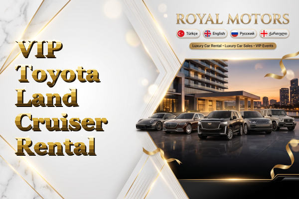 VIP Toyota Land Cruiser Rental