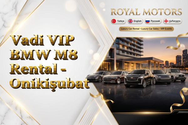 Vadi VIP BMW M8 Rental - Onikişubat