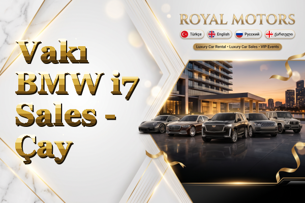 Vakı BMW i7 Sales - Çay