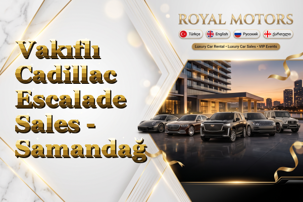 Vakıflı Cadillac Escalade Sales - Samandağ