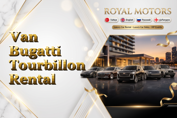 Van Bugatti Tourbillon Rental