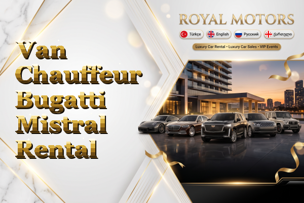 Van Chauffeur Bugatti Mistral Rental