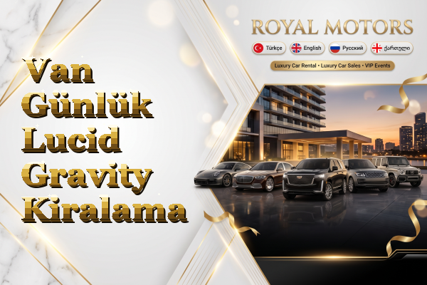 Van Günlük Lucid Gravity Kiralama