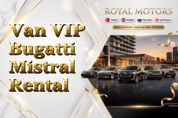 Van VIP Bugatti Mistral Rental